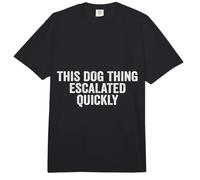 Amante dei Cani Questa Cosa del Cane Si è intensificata Rapidamente Proprietario del Cane Mamma papà Comfort Colors Adult Heavyweight T-Shirt