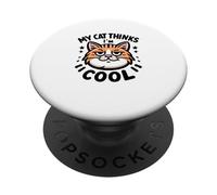 Amante dei felini Il mio gatto pensa che io sia figo Citazione divertente PopSockets PopGrip Adesivo