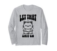 Amante dei Gatti - Let That Shit Go Gatto Maglia a Manica