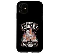 Amante dei libri Ho costruito una biblioteca e mi sono trasferito Custodia per iPhone 11