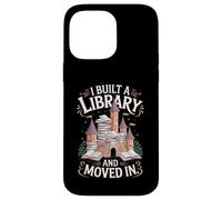 Amante dei libri Ho costruito una biblioteca e mi sono trasferito Custodia per iPhone 14 Pro Max