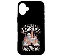 Amante dei libri Ho costruito una biblioteca e mi sono trasferito Custodia per iPhone 16 Plus