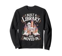Amante dei Libri Ho costruito Una Biblioteca e Mi Sono trasferito Felpa