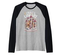 Amante dei Libri Ho costruito Una Biblioteca e Mi Sono trasferito Maglia con Maniche Raglan