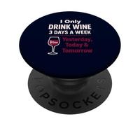 Amante del Vino Divertente Bere Ieri Oggi Domani PopSockets PopGrip Adesivo