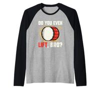 Amante della Batteria Batterista Percussionista Do You Even Lift Maglia con Maniche Raglan