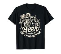 Amante della Birra Che beve, rinuncia alla Birra ma Non Sono Quitter Maglietta