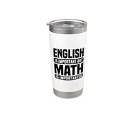 Amante della matematica divertente - L'inglese è importante ma la matematica è Bicchiere termico in acciaio inox doppia parete