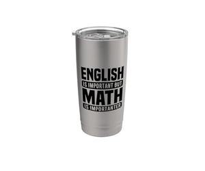 Amante della matematica divertente - L'inglese è importante ma la matematica è Bicchiere termico in acciaio inox doppia parete