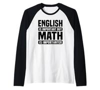 Amante della Matematica Divertente - L'inglese è Importante ma la Matematica è Maglia con Maniche Raglan
