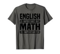 Amante della Matematica Divertente - L'inglese è Importante ma la Matematica è Maglietta