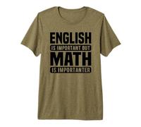 Amante della Matematica Divertente - L'inglese è Importante ma la Matematica è Maglietta Premium