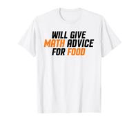Amante della Matematica, Insegnante, Divertente darà Consigli di Matematica per Il Cibo Maglietta