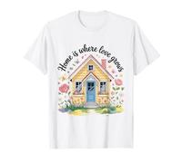 Amante della Natura con Citazione Stravagante - Home Is Where Love Grows Maglietta