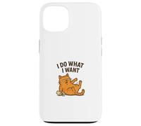 Amanti dei gatti Divertente Umoristico Testardo fare quello che voglio scherzo Custodia per iPhone 13