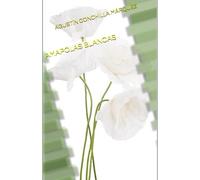 AMAPOLAS BLANCAS