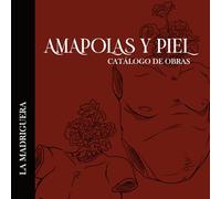 AMAPOLAS Y PIEL 2025: CATÁLOGO DE OBRAS
