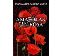 Amapolas y una rosa: (Thriller. Novela negra)