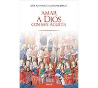 Amar a Dios con San Agustín
