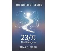 Amar B Singh The 23/π Dialogues (Tascabile) Noisient