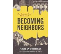 Amar D Peterman Becoming Neighbors (Tascabile)