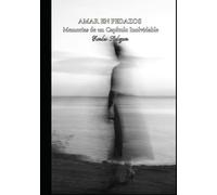 “Amar en pedazos: Memorias de un capítulo inolvidable