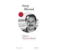 Amar es libertad: Poesía reunida