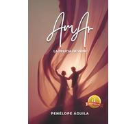 AmAr: La delicia de Vivir
