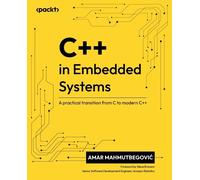 Amar Mahmutbegović C++ in Embedded Systems (Tascabile)