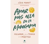 Amar más allá de la monogamia: Poliamor, de la teoría a la práctica