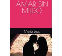 AMAR SIN MIEDO