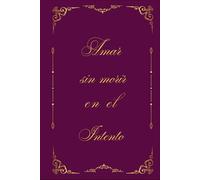 Amar sin Morir en el Intento