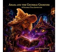 Amara and the Grumble Grimoire: A Grumble Toad Adventure