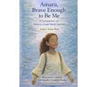 Amara, Brave Enough to Be Me: A Companion to Amara's Inner Voice Journal