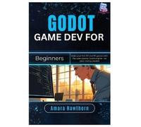 Amara Hawthorn Godot Game Dev for Beginners (Tascabile)