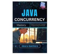 Amara Hawthorn Java Concurrency Mastery (Tascabile)