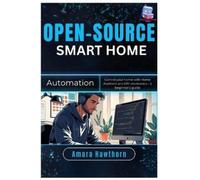 Amara Hawthorn Open-Source Smart Home Automation (Tascabile)