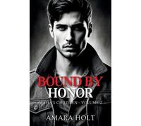 Amara Holt Bound by Honor (Tascabile) Mafia's Children
