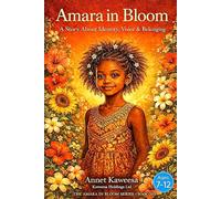 Amara in Bloom: A Story About Identity, Voice & Belonging: 1