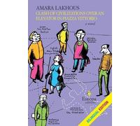 Amara Lakhous Clash of Civilizations Over an Elevator in Piazza Vitt (Tascabile)