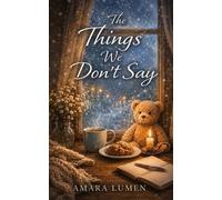 Amara Lumen The Things We Don't Say (Tascabile)