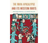 Amara Solari Matthew Re The Maya Apocalypse and Its Western (Copertina rigida)