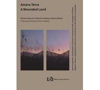 Amara terra. Donne migranti, sfruttamento e forme di resistenza nelle campagne siciliane-A wounded land. Migrant women, exploitation and forms of resistance in the Sicilian countryside