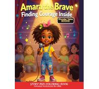 Amara the Brave: Finding Courage Inside