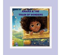 Amara & the Train of Wonders