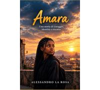 Amara: Una storia di razzismo, coraggio e riscatto