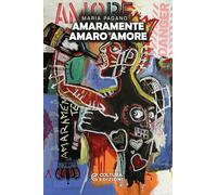 Amaramente amaro amore