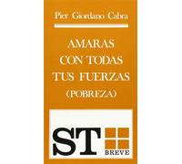 Amarás con todas tus fuerzas: (Pobreza): 5