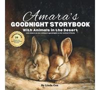 Amara's Goodnight Storybook with Animals in the Desert: A Personalized Bedtime Book for Amara, Soothing Rhymes, Desert Animals & 20 Screen-Free Sleep Activities
