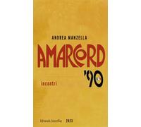 Amarcord '90. Incontri